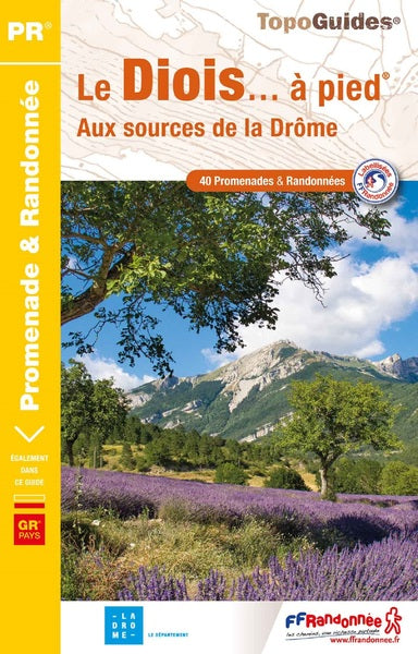 Le Diois... à pied : aux sources de la Drôme : 40 promenades & randonnées Leisure, Home & Garden