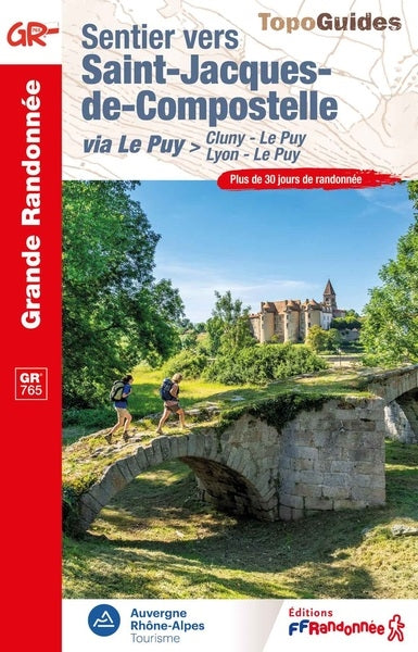 Sentier vers Saint-Jacques-de-Compostelle. Via Le Puy : Cluny-Le Puy, Lyon-Le Puy, GR 765 : plus de 30 jours de randonnée Leisure, Home & Garden