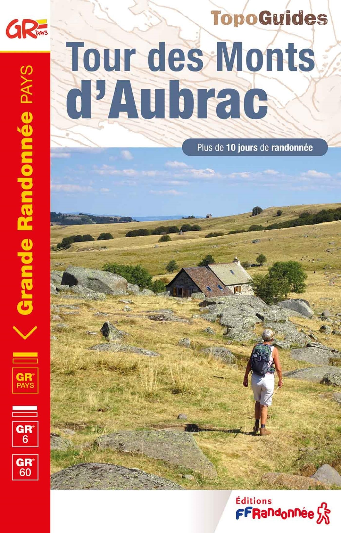 Tour des Monts d'Aubrac GR6/60/GRP (0616) (Grande Randonnée Pays, Band 616) Leisure, Home & Garden