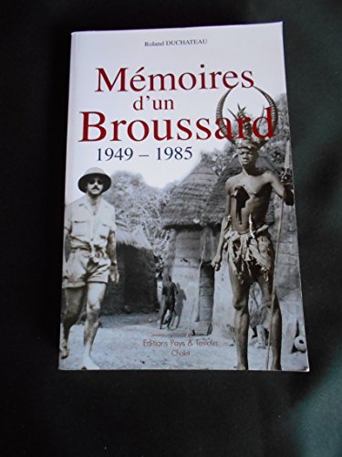 Mémoires d'un broussard 1949 - 1985 book