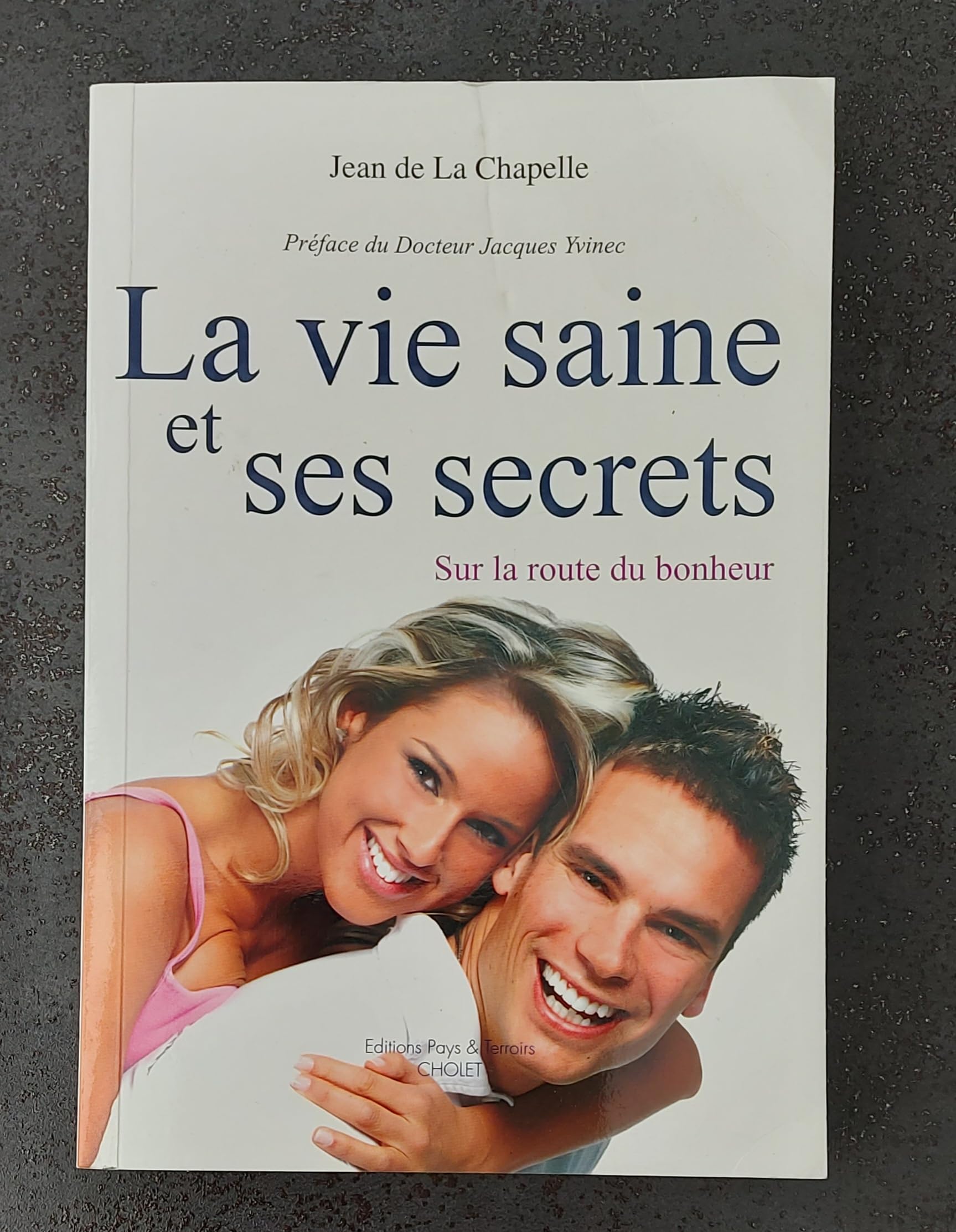 La vie saine et ses secrets sur la route du bonheur book