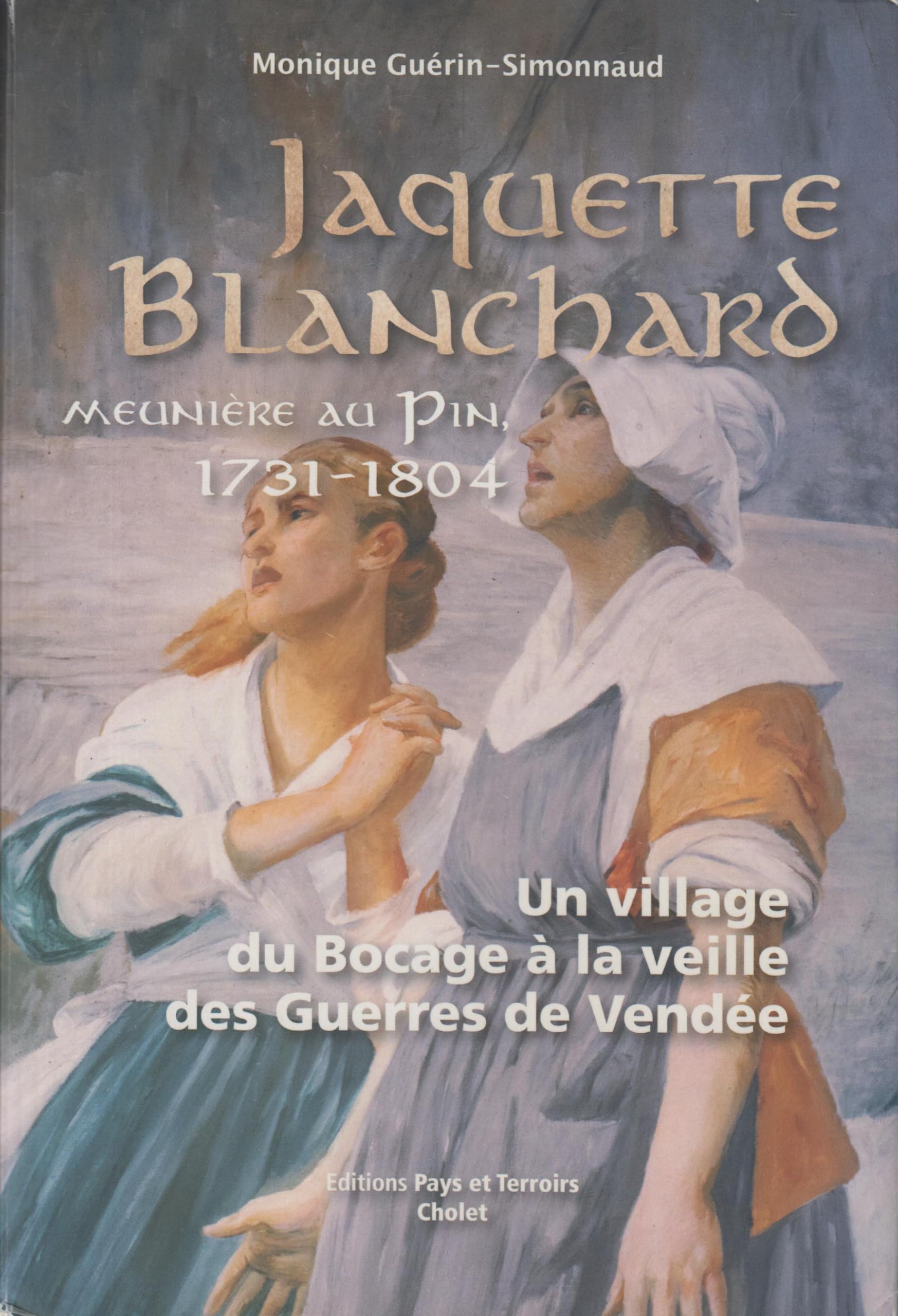 JACQUETTE BLANCHARD - MEUNIÈRE AU PIN 1731-1804 book