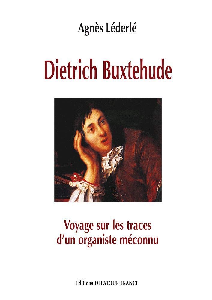 Dietrich Buxtehude - voyage sur les traces d'un organiste méconnu Sheet Music