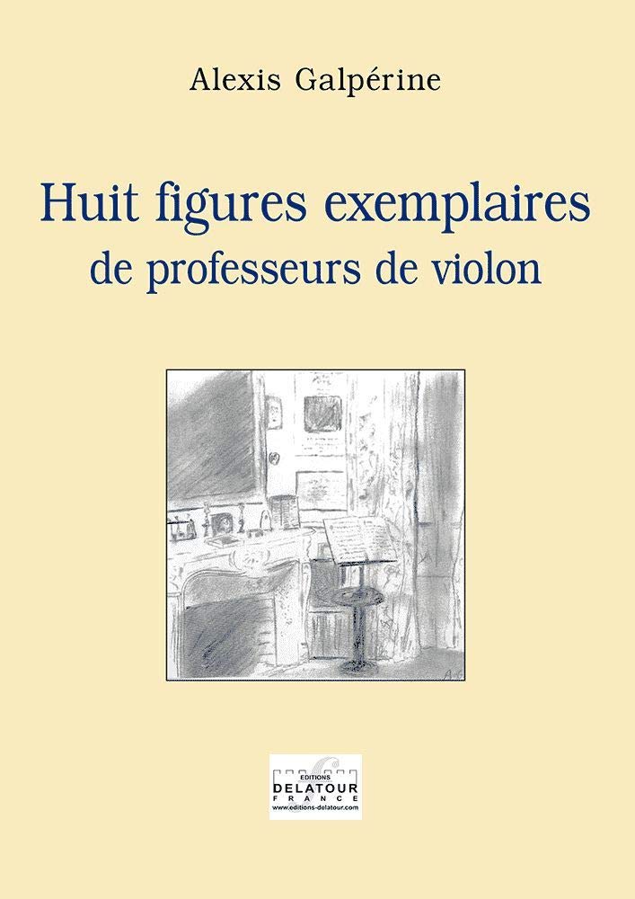 Huit figures exemplaires de professeurs de violon book