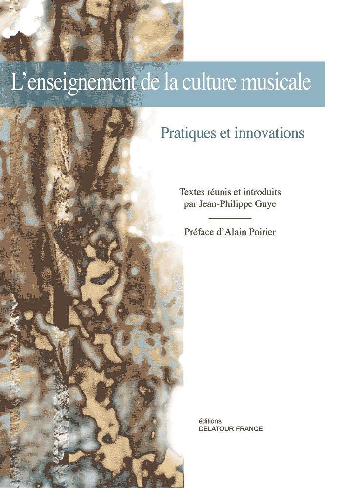L'enseignement de la culture musicale: Pratiques et innovations book
