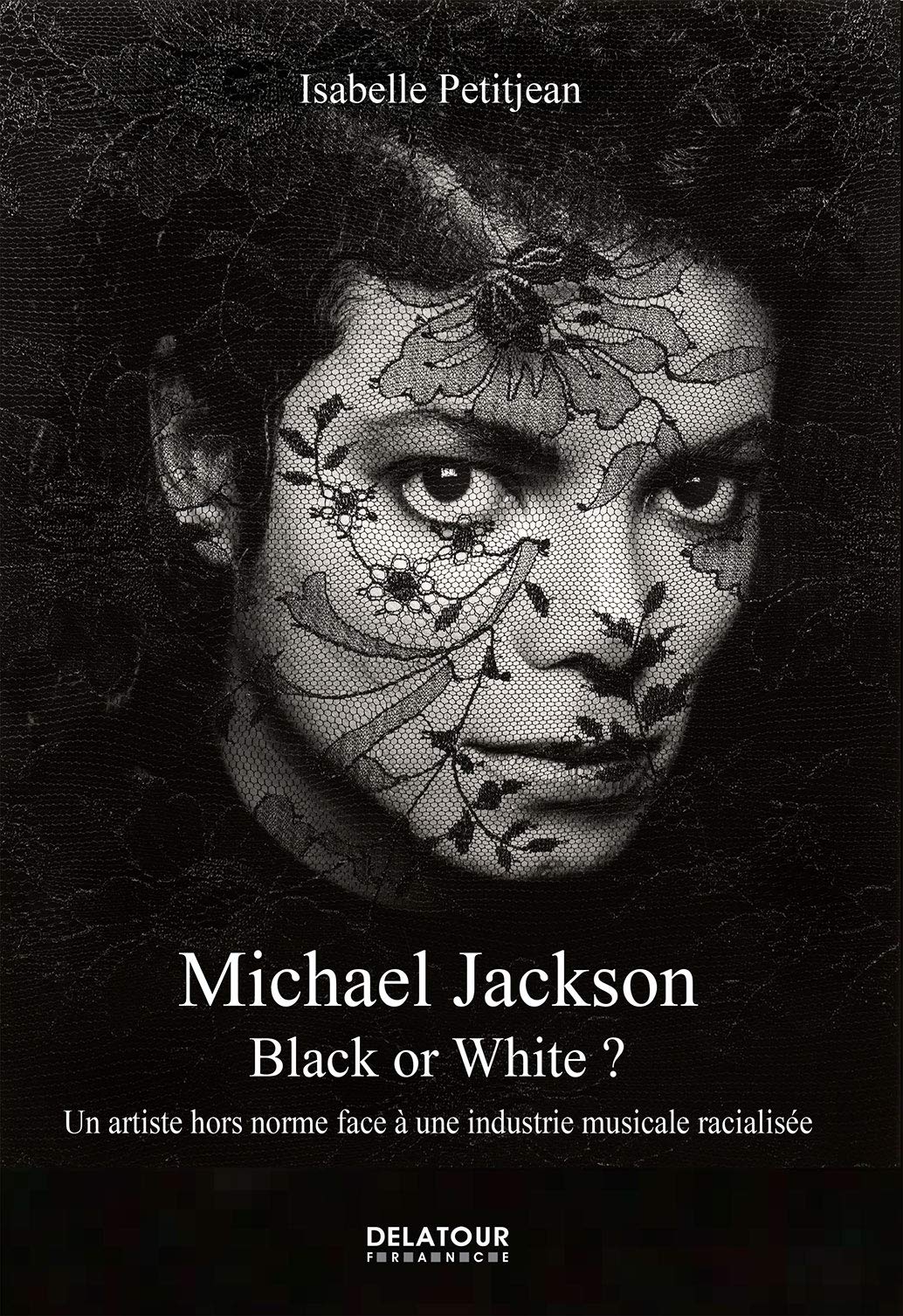 Michael Jackson: Black or White ? Un artiste hors norme face à une industrie musicale racialisée Books