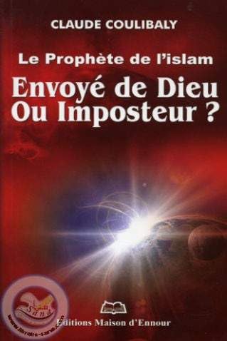 Prophète (le) de l´Islam :Envoyé de Dieu ou Imposteur ? Books