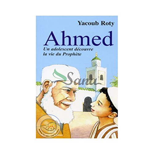 Ahmed Un adolescent découvre la vie du Prophète Books