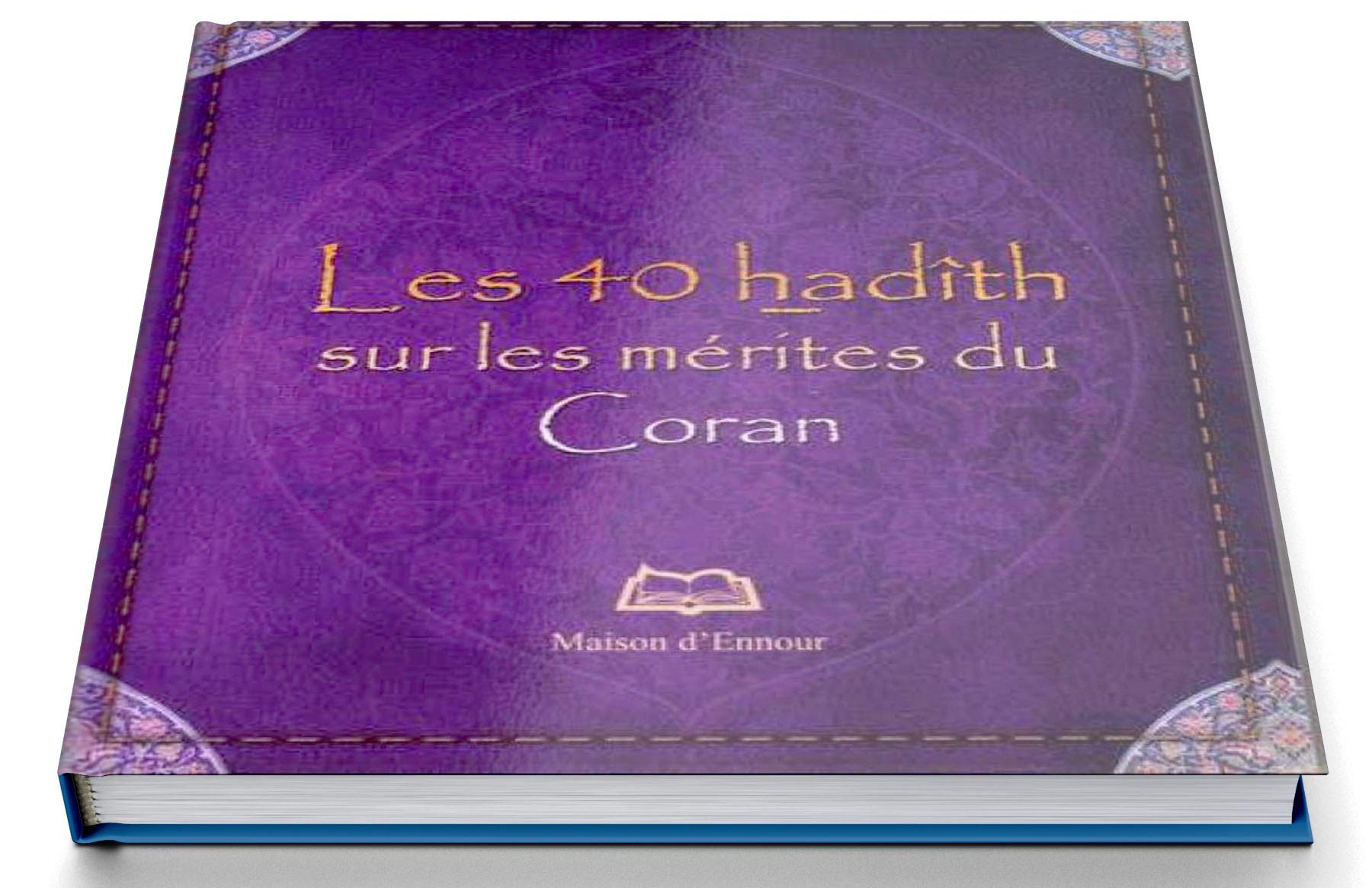 Quarantes (Les) hadîth sur les mérites du Coran 8*10 cm Religion & Esotericism