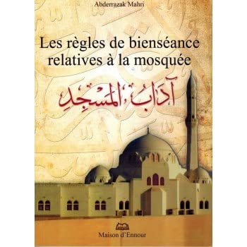Règles(Les) de bienséance relatives à la mosquée book