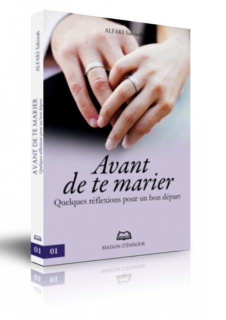 Avant de Te Marier - Quelques Reflexions pour un Bon Depart: Quelques réflexions pour un bon départ Books