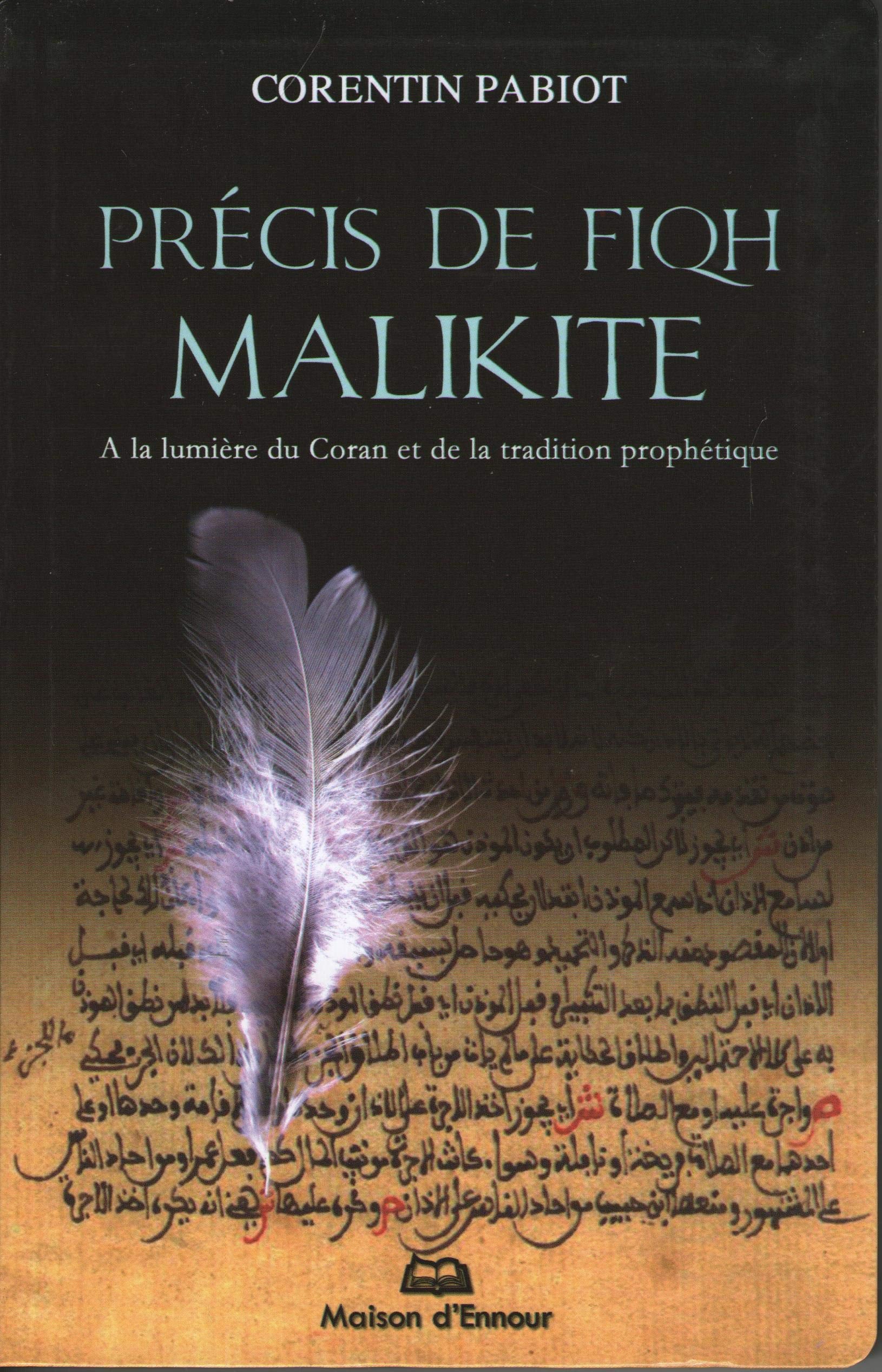 Précis de Fiqh Malikite A la lumière du Coran et de la tradition prophétique Nlle Ed book