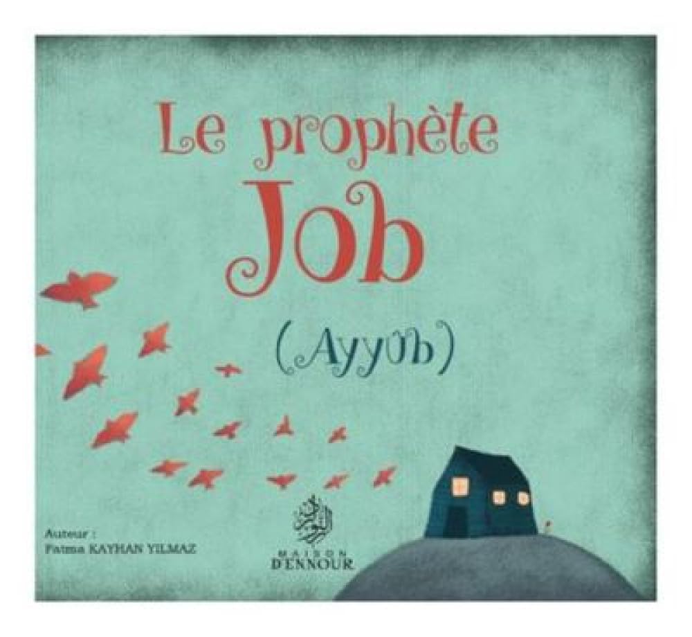 Prophète (le) Job (Ayyûb) Religion & Esotericism