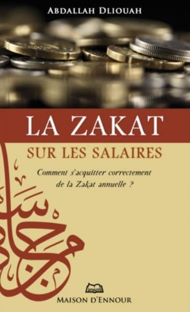 Zakat (La) sur les salaires, comment s´acquitter correctement de la zakat annuelle Law