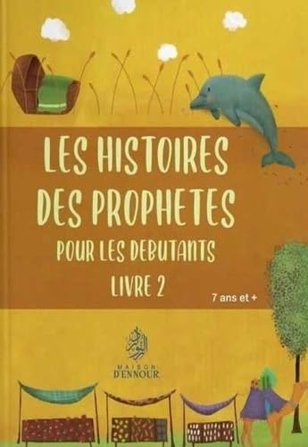 Les Histoires des Prophètes pour les débutants - Livre 2 Religion & Esotericism