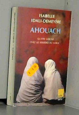 Ahouach, quatre saisons chez les Berbères du Maroc book