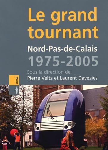 Nord-Pas-de-Calais, 1975-2005 : le grand tournant book