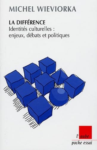 La différence: Identités culturelles : enjeux, débats et politiques Books