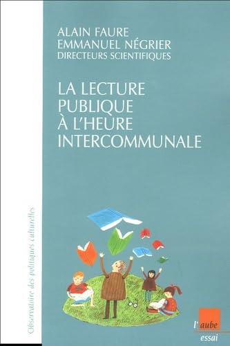 La lecture publique à l'heure intercommunale: Enquêtre sur l'intercommunalité et la lecture publique en France book