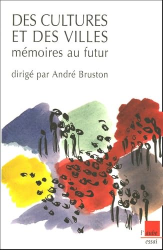 Des cultures et des villes: Mémoires au futur book