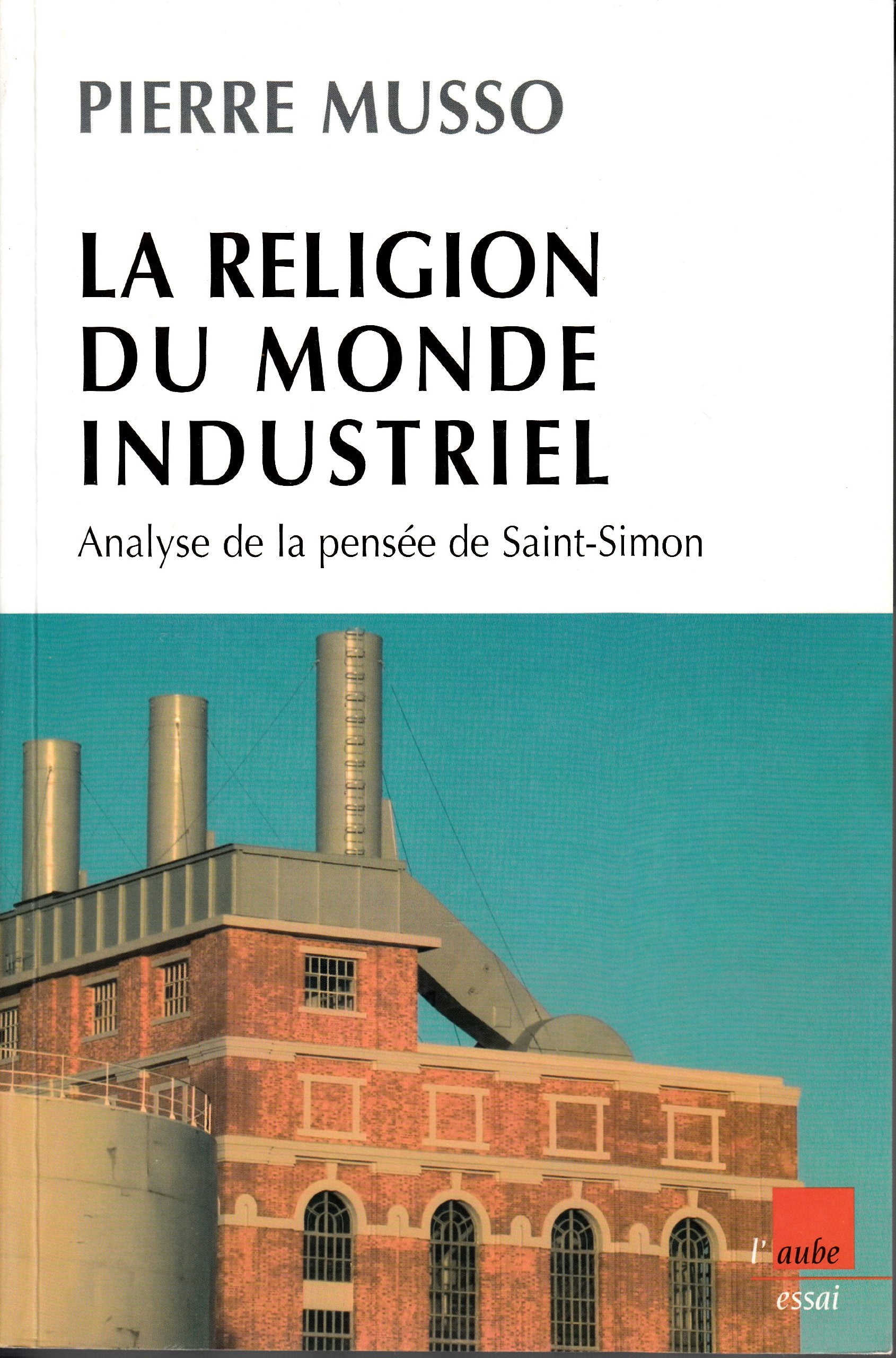 La religion du monde industriel: Analyse de la pensée de Saint-Simon book