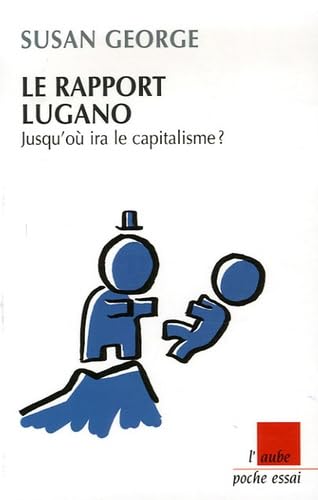 Le rapport Lugano: Jusqu'où ira la capitalisme ? Books