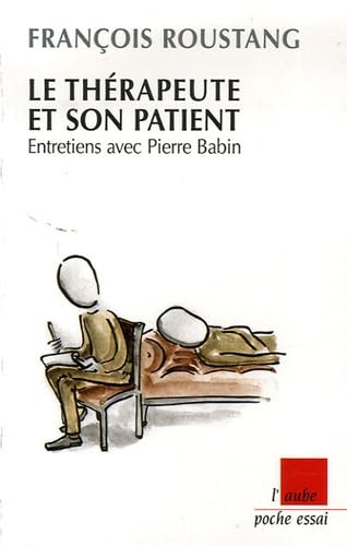 Le thérapeute et son patient: Entretiens avec Piere Babin Books