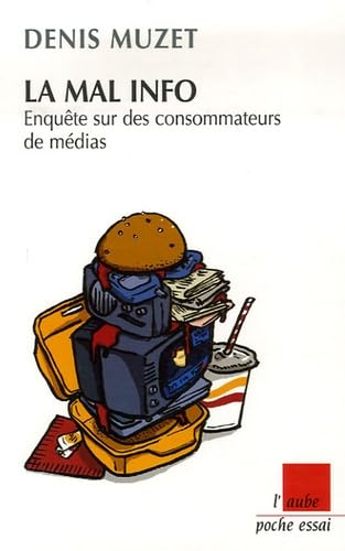 La mal info: Enquête sur des consommateurs de médias Books