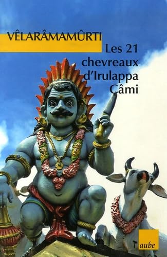 Les vingt et un chevreaux d'Irulappa Câmi: Et autres nouvelles de l'Inde du Sud book
