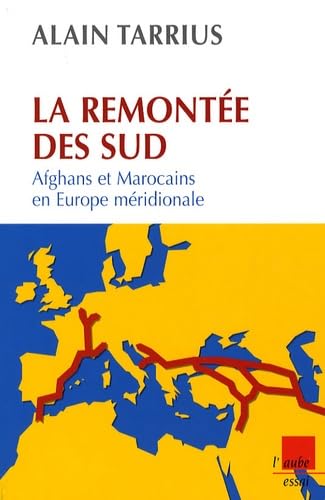 La remontée des Sud: Afghans et Marocains en Europe méridionale book