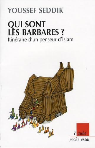 Qui sont les barbares ?: Itinéraire d'un penseur d'islam book