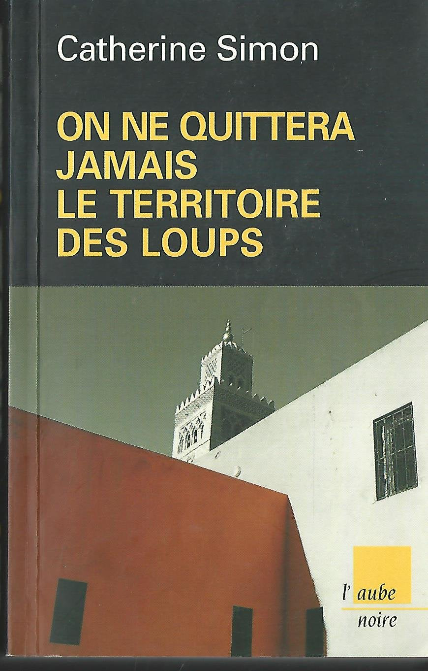 On ne quittera jamais le territoire des loups book