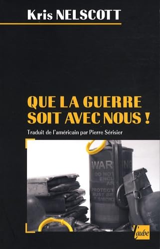 Que la guerre soit avec nous ! book