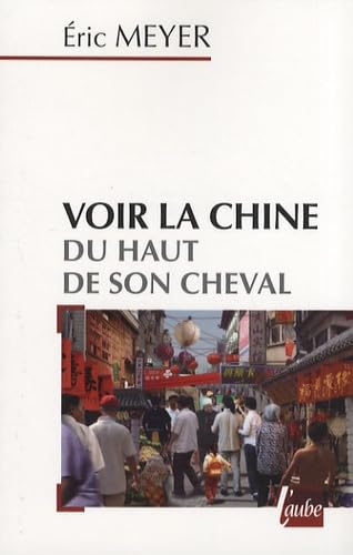 Voir la Chine du haut de son cheval: Mots croisés de destins et proverbes chinois book