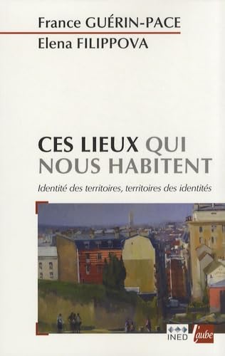 Ces lieux qui nous habitent: Identités des territoires, territoires des identités book