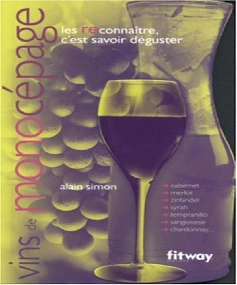 Vins de monocépage: Reconnaître c'est savoir déguster book