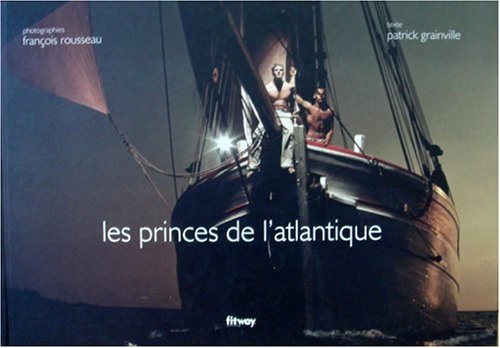 Les princes de l'Atlantique (Ancien prix Editeur : 29,90 Euros) book