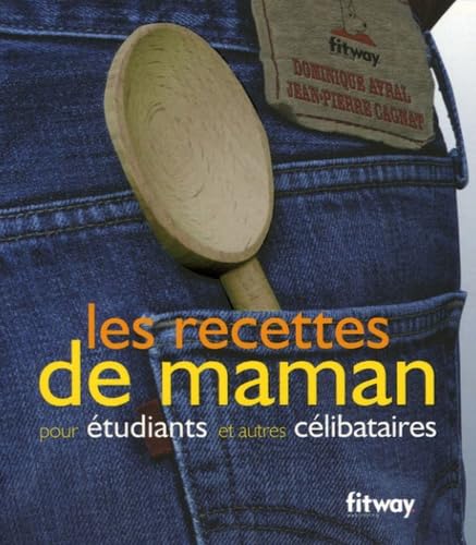 Les recettes de maman pour étudiants et autres célibataires (Ancien prix Editeur : 9,90 Euros) book