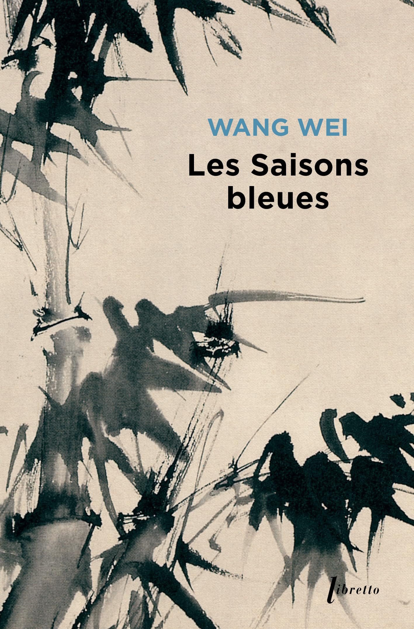 Les saisons bleues: L'oeuvre de Wang Wei poète et peintre Poetry