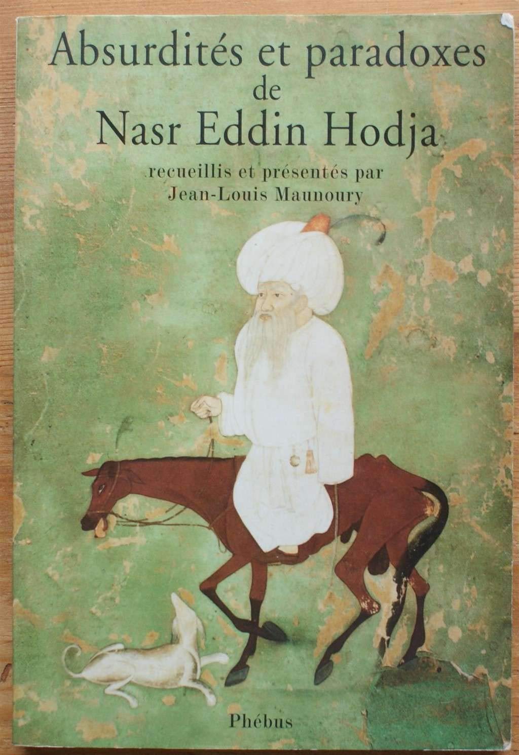 Absurdites et paradoxes de Nasr Eddin Hodja Contemporary literature