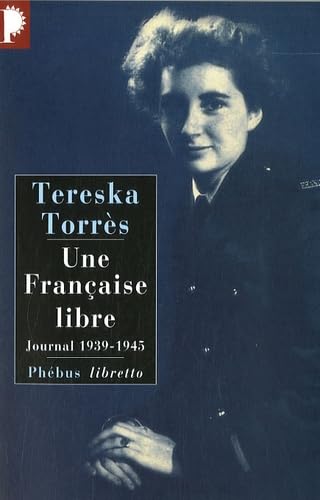 Une Française libre: Journal 1939 1945 book