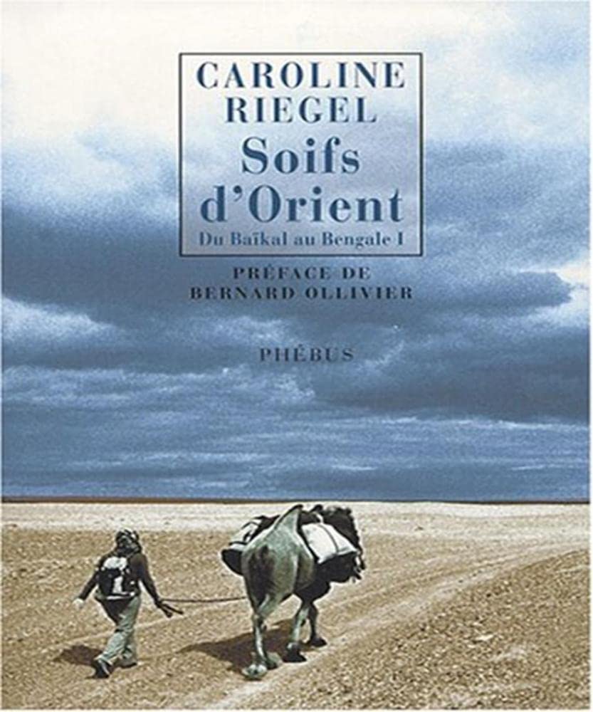 Du Baïkal au Bengale: Tome 1, Soifs d'Orient book