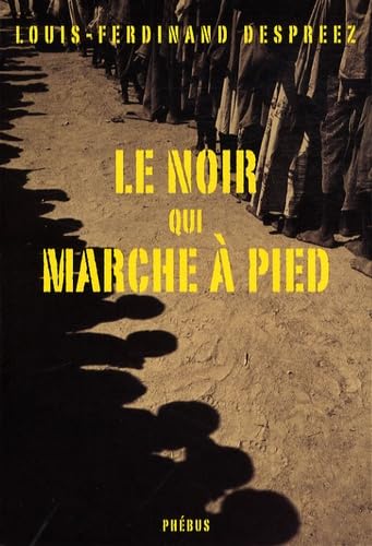LE NOIR QUI MARCHE A PIED (0000) book