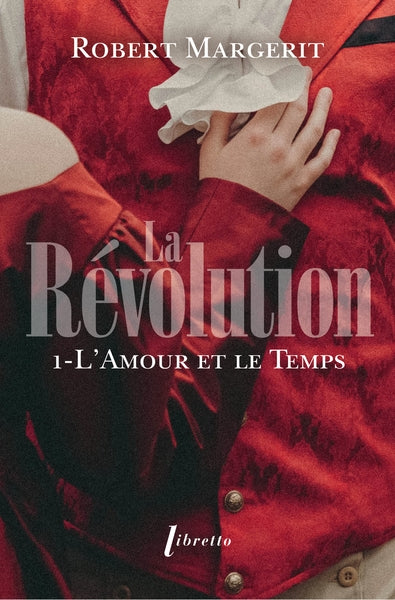 La Révolution. Vol. 1. L'amour et le temps book