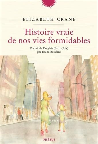 HISTOIRE VRAIE DE NOS VIES FORMIDABLES book