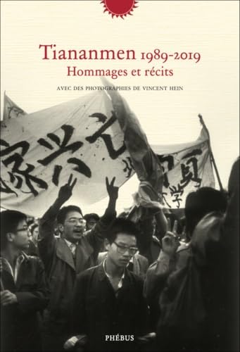 Tiananmen 1989-2019: Photographies de Vincent Hein Books