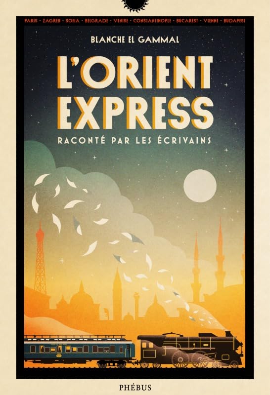 L'Orient-Express raconté par les écrivains book