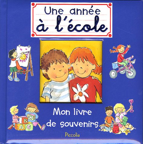 Une année à l'école: Mon livre de souvenirs book
