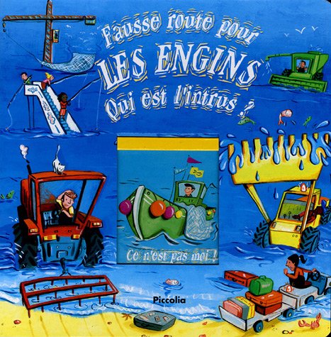 Fausse route pour les engins: Qui est l'intrus ? book
