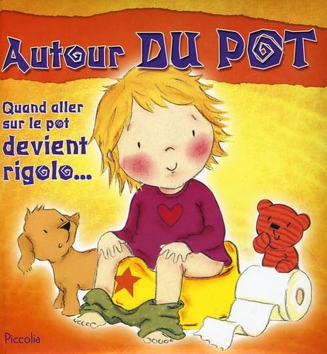 Autour du pot: Quand aller sur le pot devient rigolo Books